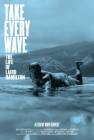 Take Every Wave: The Life of Laird Hamilton poster