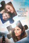 More Beautiful for Having Been Broken poster